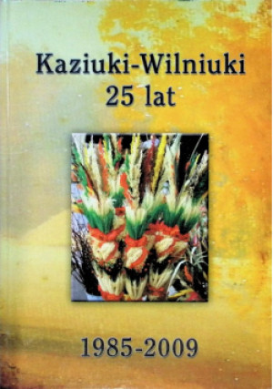 Kaziuki - Wilniuki 25 lat - książka historyczna wyd. 2009
