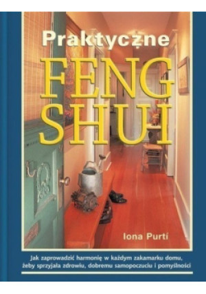 Praktyczne feng shui - Iona Putri - książka  wyd. 2009