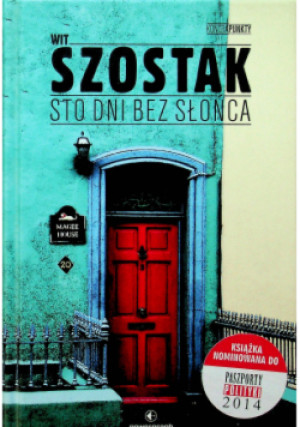 Sto dni bez słońca - Wit Szostak - książka  wyd. 2014