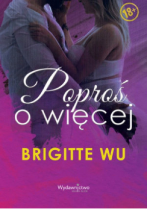 Poproś o więcej - Brigitte Wu - książka  wyd. 2025