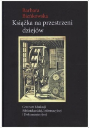 Książka na przestrzeni dziejów - Barbara Bieńkowska - książka  wyd. 2005