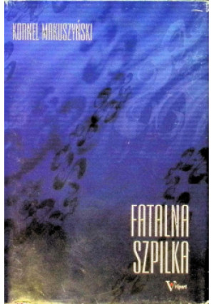 Fatalna szpilka - Kornel Makuszyński - książka  wyd. 2004