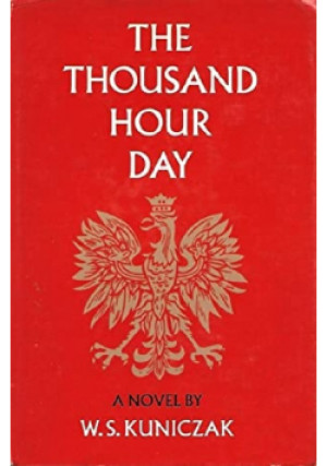 The thousand hour day - W.S. Kuniczak - książka historyczna wyd. 1966