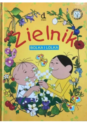 Zielnik Bolka i Lolka - książka  wyd. 2008