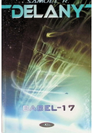 Babel 17 - Samuel R. Delany - książka  wyd. 2008