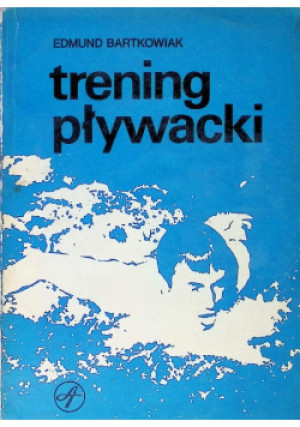 Trening pływacki - Edmund Bartkowiak - książka  wyd. 1976