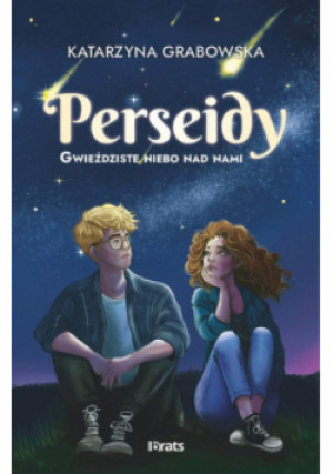Gwieździste niebo nad nami Tom 1 Perseidy - Katarzyna Grabowska - książka  wyd. 2025