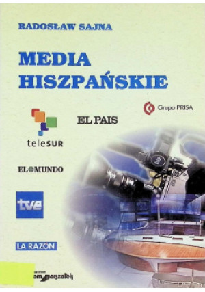 Media Hiszpańskie - Radosław Sajna - książka  wyd. 2006