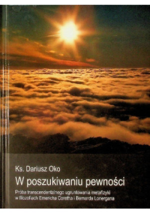 W poszukiwaniu pewności - Dariusz Oko - książka  wyd. 2010