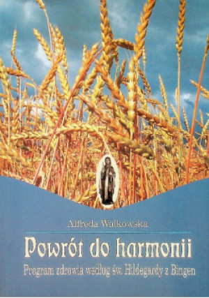 Powrót do harmonii - Alfreda Walkowska - książka  wyd. 2006
