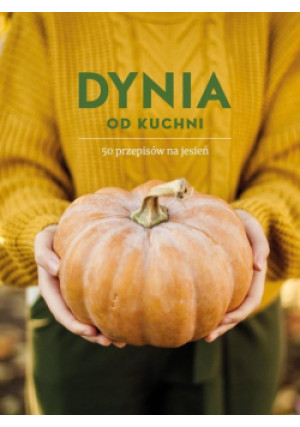 Dynia od kuchni - książka  wyd. 2022