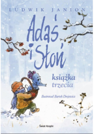 Adaś i Słoń książka trzecia - Ludwik Janion - książka  wyd. 2009