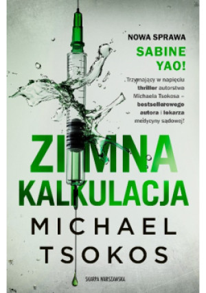 Zimna kalkukacja - Michael Tsokos - książka  wyd. 2025
