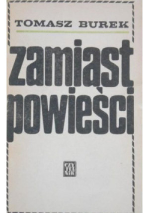 Zamiast powieści - Tomasz Burek - książka  wyd. 1971