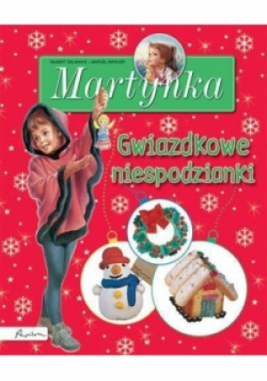 Martynka Gwiazdkowe niespodzianki - Gilbert Delahaye - książka  wyd. 2014