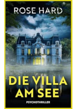 Die Villa am See - Rose Hard - książka  wyd. 2025
