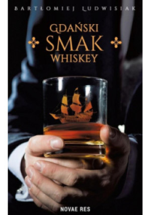 Gdański smak whiskey - Ludwisiak Bartłomiej - książka  wyd. 2019