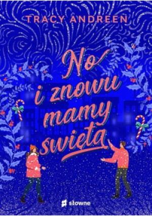 No i znowu mamy święta - Tracy Andreen - książka  wyd. 2022