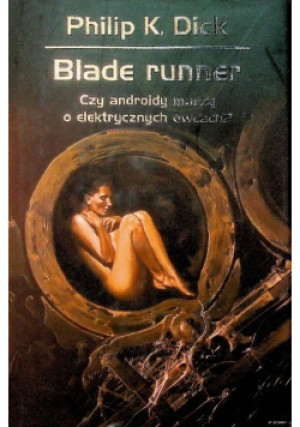 Blade runner - Philip K. Dick - książka  wyd. 2022