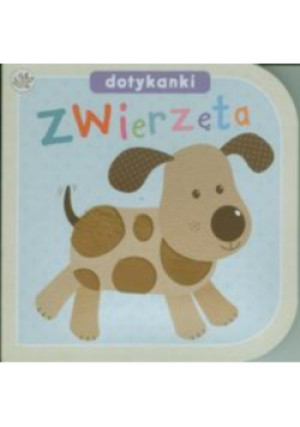 Dotykanki Zwierzęta - książka  wyd. 2013