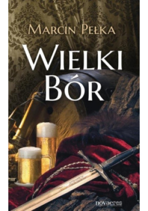 Wielki Bór - Marcin Pełka - książka  wyd. 2014