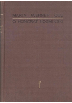 O Honorat Koźmiński - Maria Werner - książka  wyd. 1972