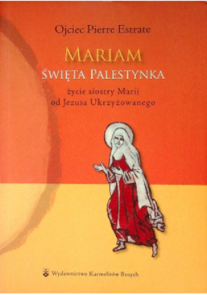Mariam Święta Palestynka - Pierre Estrate - książka  wyd. 2008