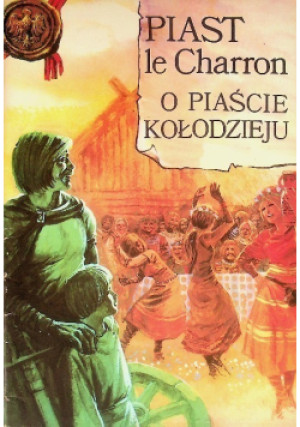 O Piaście Kołodzieju - Barbara Seidler - książka  wyd. 1980