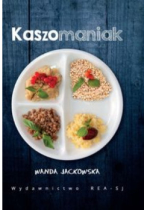 Kaszomaniak - Wanda Jackowska - książka  wyd. 2016