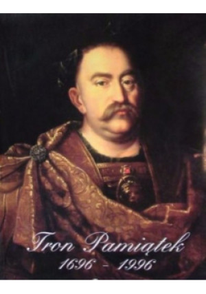 Tron Pamiątek 1696-1996 - książka historyczna wyd. 1996