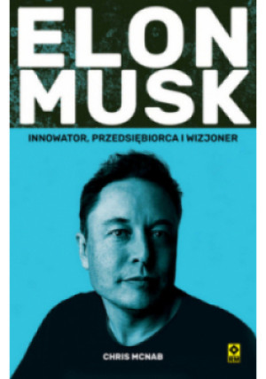 Elon Musk - Chris Mc Nab - książka  wyd. 2024