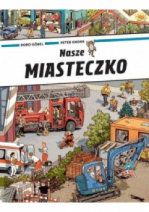 Nasze miasteczko - Peter Knorr - książka  wyd. 2019