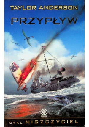 Niszczyciel Przypływ - Taylor Anderson - książka  wyd. 2014