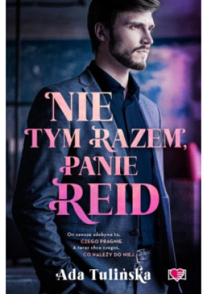 Nie tym razem, panie Reid - Ada Tulińska - książka  wyd. 2023