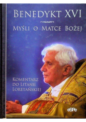 Myśli o Matce Bożej - Benedykt XVI - książka  wyd. 2009