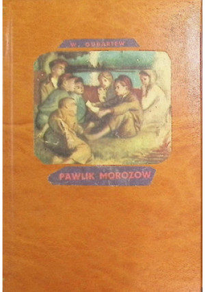 Pawlik morozow - W. Gubariew - książka  wyd. 1952