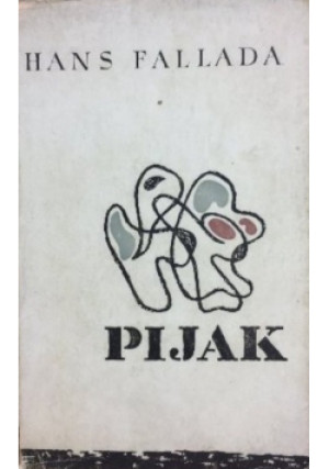Pijak - Hans Fallada - książka  wyd. 1957