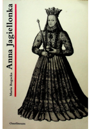 Anna Jagiellonka - Maria Bogucka - książka  wyd. 1994
