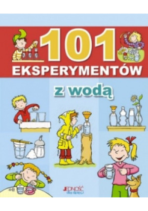 101 eksperymentów z wodą - Anita van Saan - książka  wyd. 2010