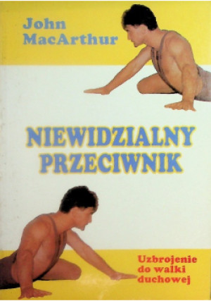 Niewidzialny przeciwnik - John MacArthur - książka  wyd. 1993