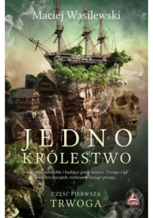 Jedno królestwo Część 1 - Maciej Wasilewski - książka fantasy wyd. 2023