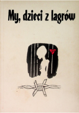 My dzieci z lagrów - Bożena Krzywobłocka - książka historyczna wyd. 1998