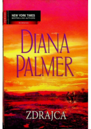Zdrajca - Diana Palmer - książka  wyd. 2007