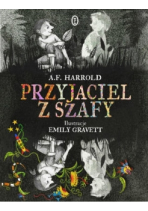 Przyjaciel z szafy - A. F. Harrold - książka  wyd. 2018