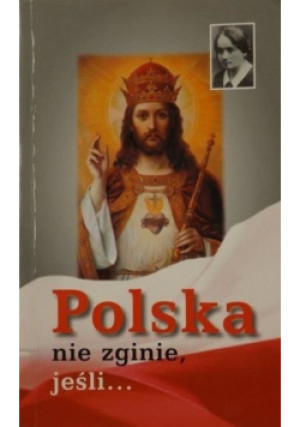 Polska nie zginie jeśli - książka  wyd. 2002