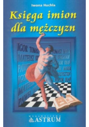 Księga imion dla mężczyzn - Iwona Huchla - książka  wyd. 2002