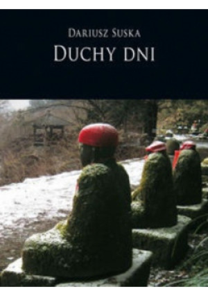 Duchy dni - Dariusz Suska - książka  wyd. 2012