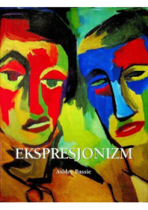 Ekspresjonizm - Ashley Bassie - książka  wyd. 2006