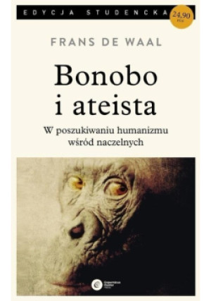 Bonobo i ateista. W poszukiwaniu humanizmu..pocket - Frans de Waal - książka  wyd. 2018