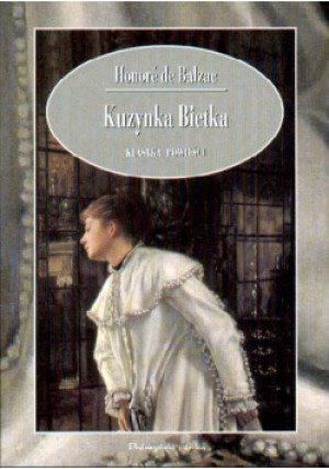 Kuzynka Bietka - Honore de Balzac - książka reportaż wyd. 2000